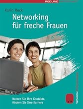 Networking für freche Frauen: Nutzen Sie Ihre Kont