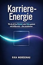 Karriere-Energie: Wie du als Frau Grenzen setzt, F